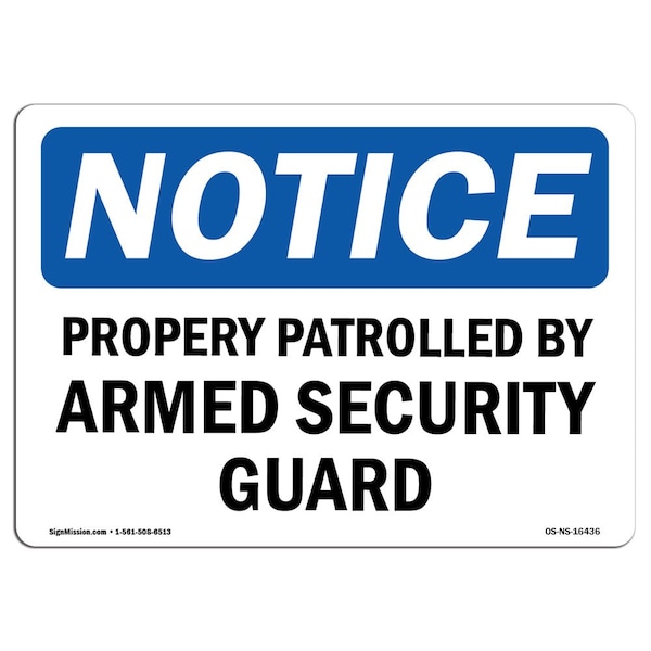 Sign, 3.5" H, 5" W, NOTICE Property Patrolled By Armed Security Guard Sign, Landscape, 10PK